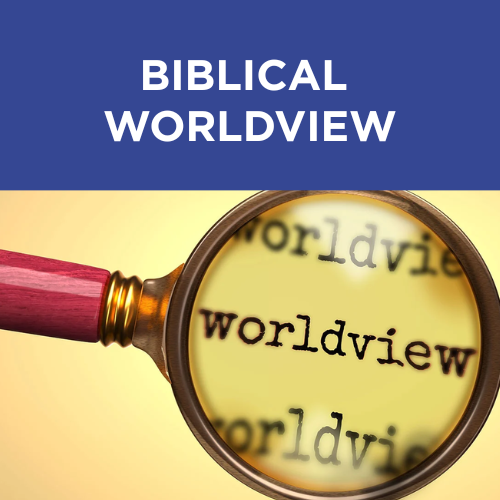 Biblical Worldview